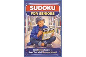 Sudoku for Seniors: Easy Sudoku Puzzles for Seniors to Keep your Mind Sharp and Relaxed | 6x9 Inches, 110 pages | 50+ Puzzles