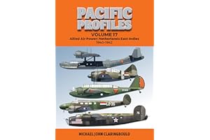 Pacific Profiles Volume 17: Allied Air Power: Netherlands East Indies 1940-1942 (Volume 17)