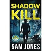 Shadow Kill (A Dean Blackwood FBI Mystery Thriller)