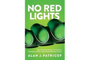 No Red Lights: Reflections on Life, 50 Years in Venture Capital, and Never Driving Alone