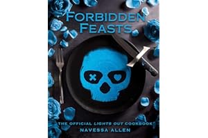 Forbidden Feasts: The Official Lights Out Cookbook