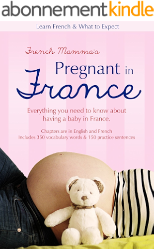 Download French Mamma's Pregnant in France: Learn French & What to Expect (English Edition) PDF