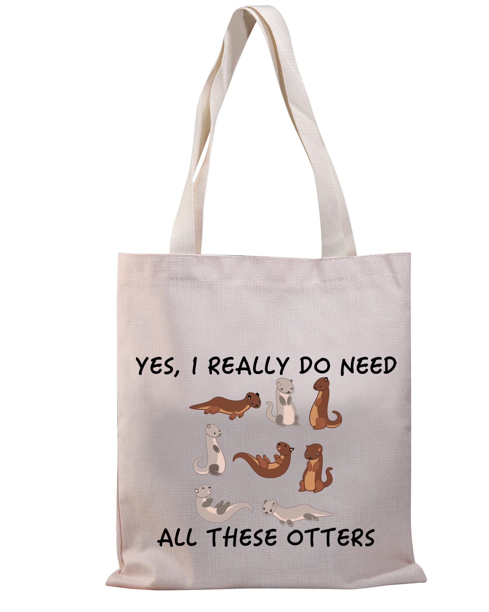 PLITI Funny Otter Gift Otter Lover Gift Otter Theme Gift Yes I Really Do Need All These Otters Canvas Tote Bag(Need all otters TGU)