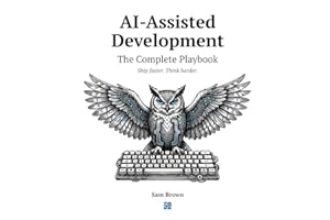 AI-Assisted Development. The Complete Playbook: How to Ship Faster Without Losing Your Soul