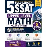 5 Full-Length SSAT Upper Level Math Practice Tests: A Complete Guide to Ace the SSAT Upper Level Math Test