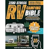 Zero Stress RV Camping Bible: The Complete U.S. Road Trip Guide with 50+ Pre-Planned Scenic Routes, Campgrounds & QR Codes - Save Time, Avoid Mistakes & Travel with Freedom, Confidence & Adventure