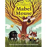 The Adventures Of Mabel Mouse