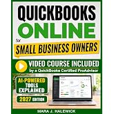 QuickBooks Online for Small Business Owners: Turn Messy Books into Accurate Numbers You Can Finally Trust &mdash; With Video Course That Shows You Exactly What to Click. No Accounting Background Needed