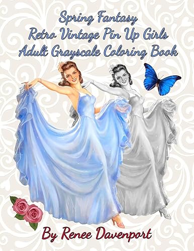 Download Spring Fantasy Retro Vintage Pin Up Girls Adult Grayscale Coloring Book: Spring Fantasy Volume 4 PDF