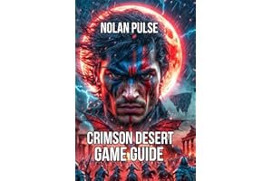 Crimson Desert Game Guide: Mastering Combat, and Dominating Exploration