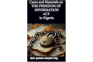 Cases and Materials on the Freedom of Information Act in Nigeria