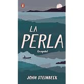 La perla: En espa&ntilde;ol (Spanish Language Edition of The Pearl) (Spanish Edition)