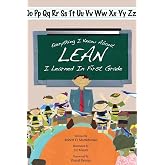 Everything I Know About Lean I Learned in First Grade