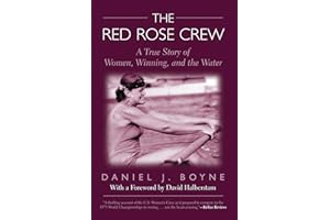 Red Rose Crew: A True Story Of Women, Winning, And The Water