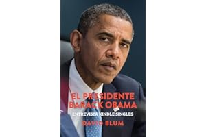 El Presidente Barack Obama: Entrevista Kindle Singles (Spanish Edition)