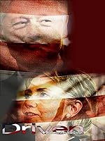 Driven: An Unauthorized Story on The Clintons