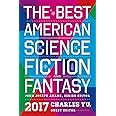 The Best American Science Fiction And Fantasy 2017