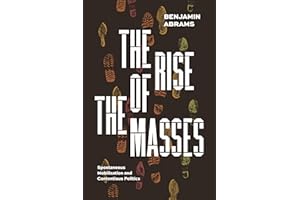 The Rise of the Masses: Spontaneous Mobilization and Contentious Politics