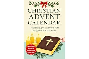 Christian Advent Calendar: Find Peace, Joy, and Deeper Faith During the Christmas Season