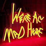 We're All Mad Here Neon Signs Alice In Wonderland