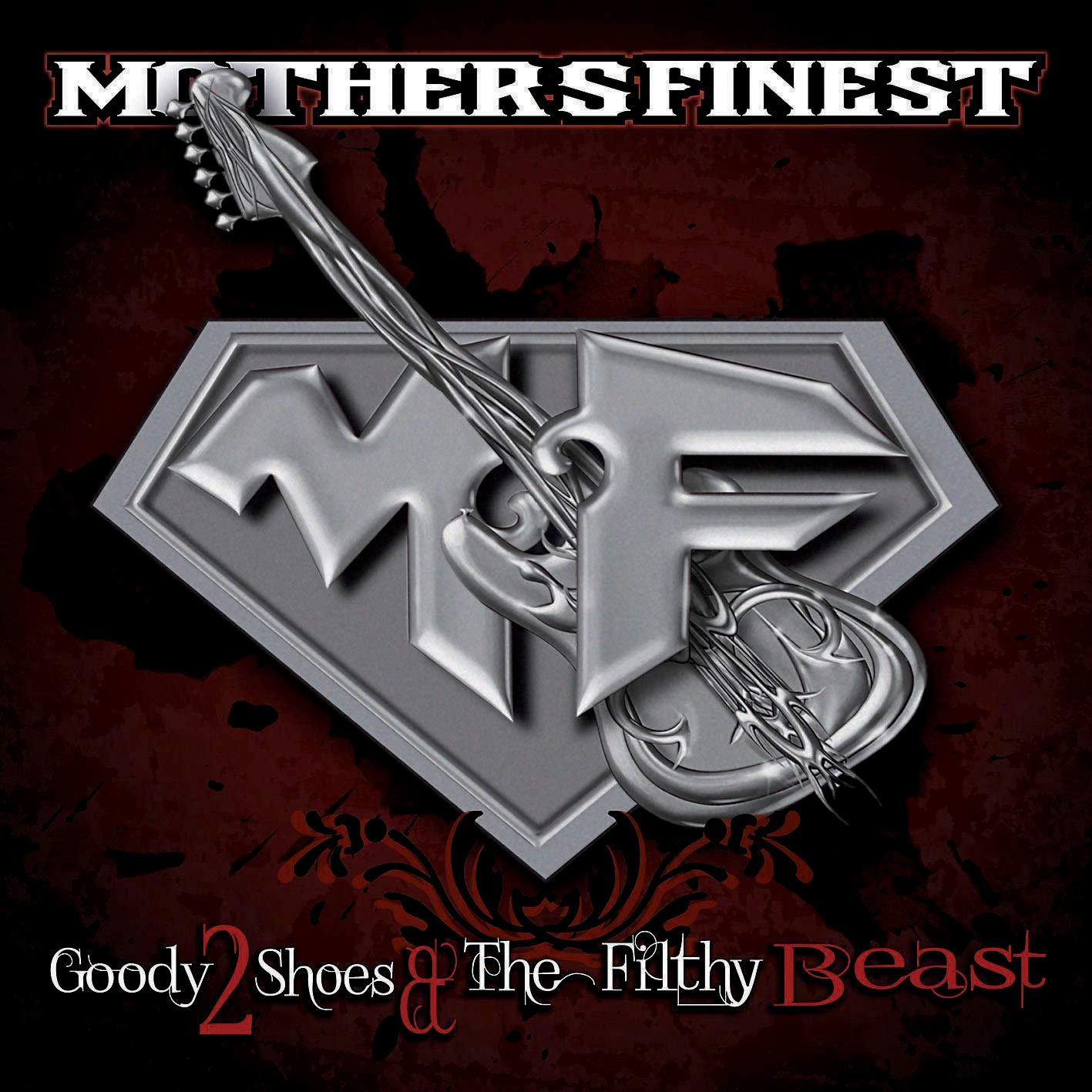 Goody 2 Shoes &amp; The Filthy Beast Mother�s Finest Amazon