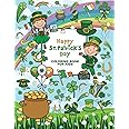 St. Patrick's Day Coloring Book for Kids: 50 Super Cute Big and Easy Designs with Leprechauns, Shamrocks, Rainbows, Lucky Clo