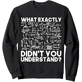 Funny Science Gift Idea Physicist Math Physics Sweatshirt