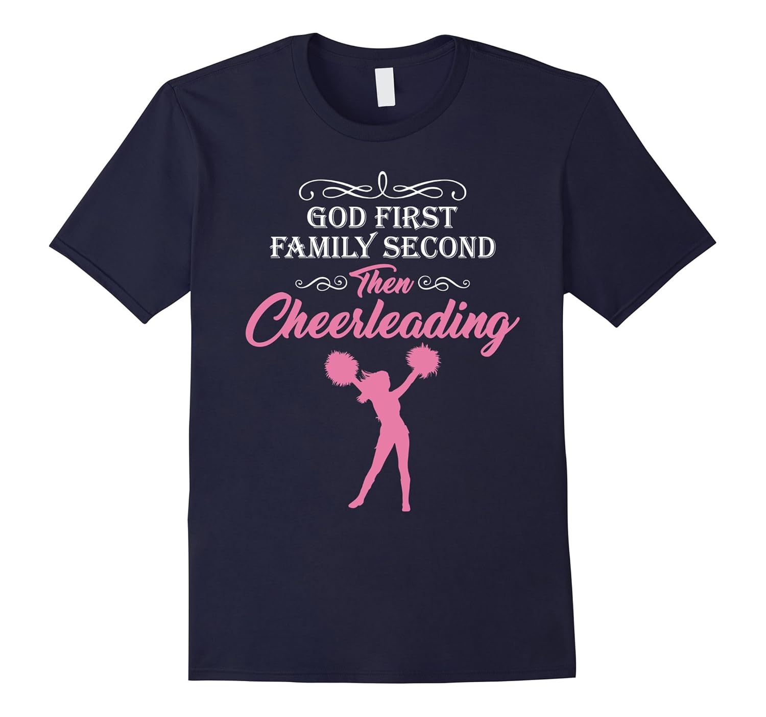 God First Family Second Then Cheerleading Christian T-Shirt-FL