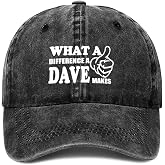 What A Difference A Dave Makes Baseball Cap Golf Dad Hat Adjustable Classic Cotton Hat for Men Women