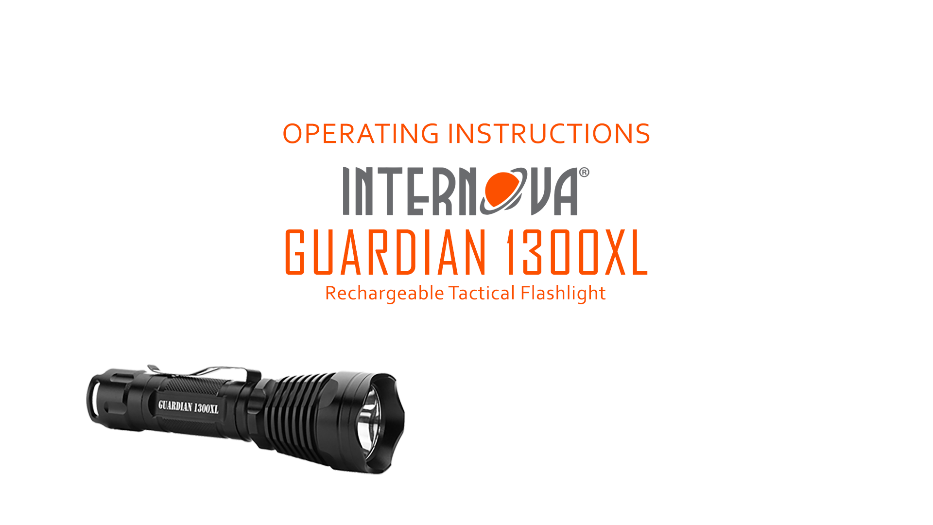 Operating Instructions for the Internova 1300XL Rechargeable Tactical