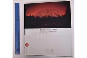 Buckminster Fuller: Designing for Mobility