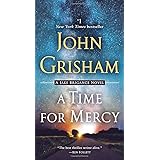 A Time for Mercy: A Jake Brigance Novel