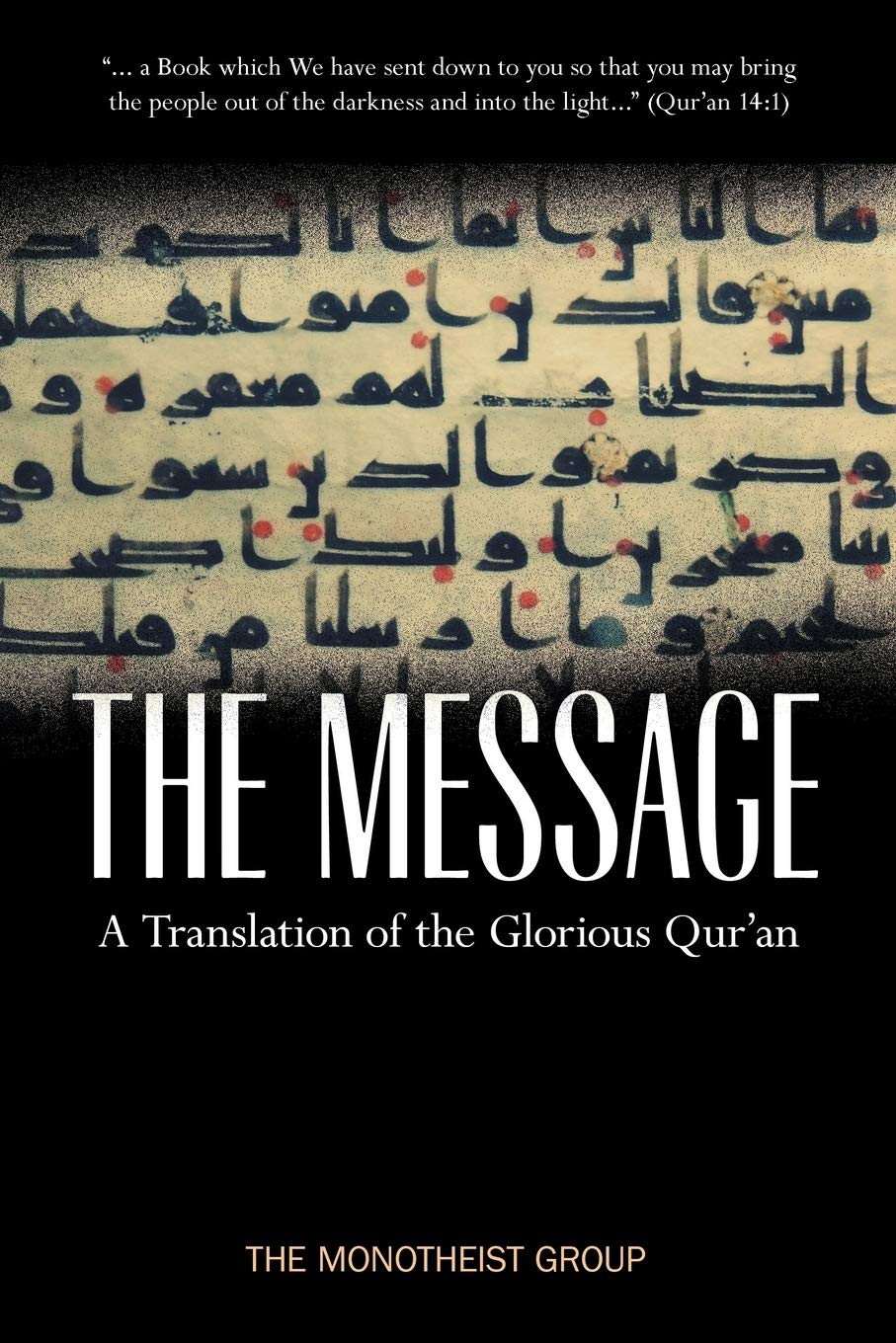The Message A Translation Of The Glorious Qur An The Monotheist
