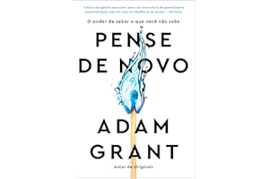 Pense de novo: O poder de saber o que você não sabe (Portuguese Edition)