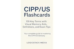CIPP/US Flashcards: 159 Key Terms with Visual Memory Aids, Definitions, and Exam Tips