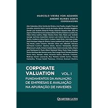 Corporate Valuation Vol.1: Fundamentos da avaliação de empresas e