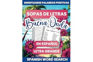 Word Search Puzzles in Spanish: Word Search en Español Mindfulness, Sopas de Letras en Español, Busca Palabras Inspiradoras y Frases Positivas con ... Word Search Large Print (Spanish Edition)