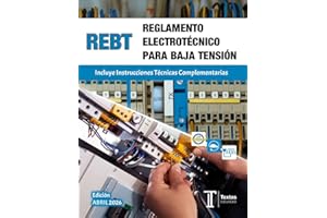 REGLAMENTO ELECTROTÉCNICO PARA BAJA TENSIÓN. REBT. Incluye Instrucciones Técnicas Complementarias.: Normativa baja tensión. T