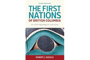 The First Nations of British Columbia, Third Edition: An Anthropological Overview