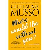 Where Would I Be Without You?