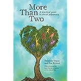 More Than Two: A Practical Guide to Ethical Polyamory