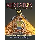 Meditation The Ancient Egyptian Path to Enlightenment