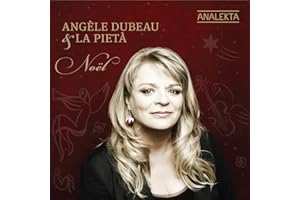 Noël - Angele Dubeau & La pieta