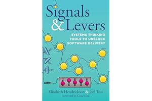 Signals & Levers: Systems Thinking Tools to Unblock Software Delivery