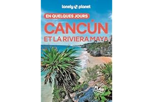 CANCUN ET LA RIVIERA MAYA EN QUELQUES JOURS 2ED