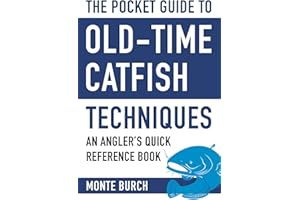 The Pocket Guide to Old-Time Catfish Techniques: An Angler's Quick Reference Book (Skyhorse Pocket Guides)