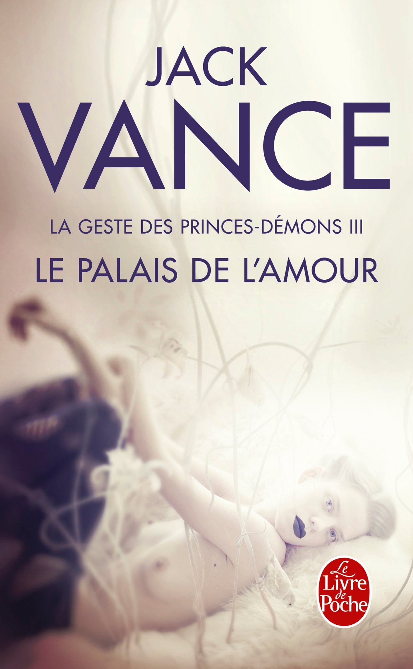 Le Palais De L Amour La Geste Des Princes Demons Tome 3 Ldp Science Fic French Edition Vance J Vance Jack Amazon Com Books