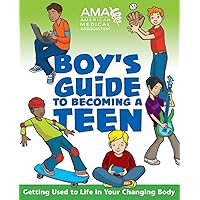 American Medical Association Boy's Guide to Becoming a Teen