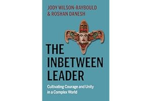 The Inbetween Leader: Cultivating Courage and Unity in a Complex World