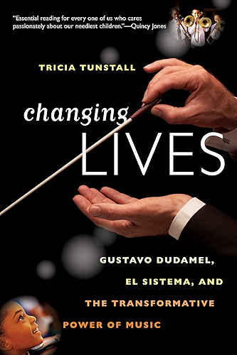 Download Changing Lives: Gustavo Dudamel, El Sistema, and the Transformative Power of Music (English Edition) PDF